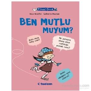 Filozof Çocuk Ben Mutlu Muyum-Oscar Brenifier