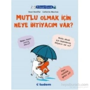 Filozof Çocuk Mutlu Olmak İçin Neye İhtiyacım Var - Oscar Brenifier
