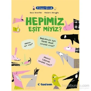 Filozof Çocuk Hepimiz Eşit Miyiz-Oscar Brenifier