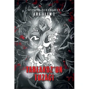 Ara Alem 1: Tarlakoz'un Tuzağı - Miyase Sertbarut