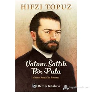 Vatanı Sattık Bir Pula - Hıfzı Topuz