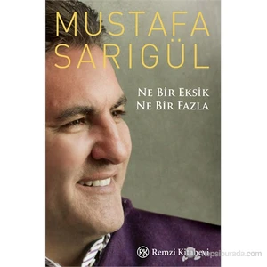 Ne Bir Eksik Ne Bir Fazla - Mustafa Sarıgül