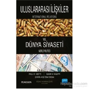 Uluslararası İlişkiler Ve Dünya Siyaseti - International Relations And World Politics-Mark V. Kauppi