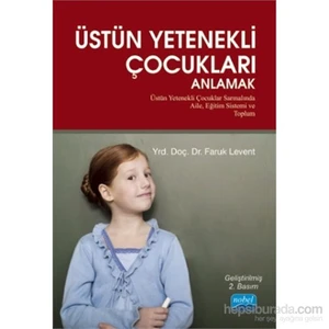 Üstün Yetenekli Çocukları Anlamak-Faruk Levent