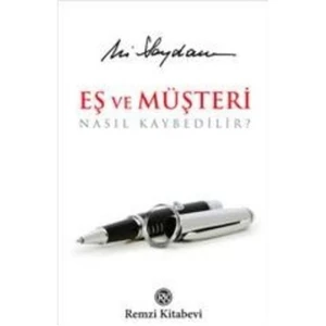 Eş ve Müşteri Nasıl Kaybedilir?