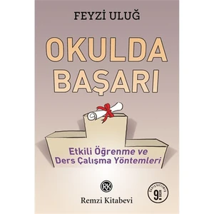 Okulda Başarı: Etkili Öğrenme Ve Ders Çalışma Yöntemleri - Feyzi Uluğ