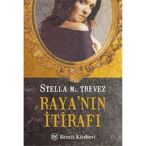 Raya'Nın İtirafı - Stella M. Trevez