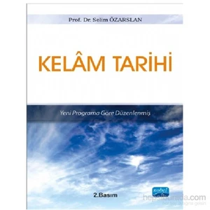 Yeni Programa Göre Düzenlenmiş Kelam Tarihi-Selim Özarslan