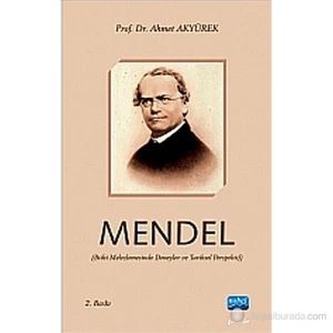 Mendel (Bitki Malzemesinde Deneyler ve Tarihsel Perspektif) - Ahmet Akyürek