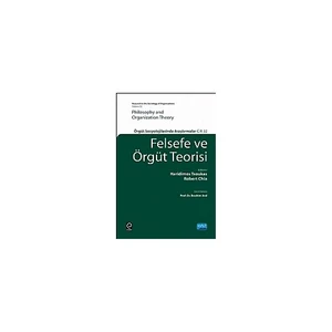 Felsefe Ve Örgüt Teorisi: Örgüt Sosyolojilerinde Araştırmalar-Robert Chıa