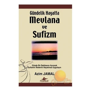 Gündelik Hayatta Mevlana Ve Sufizm-Azim Jamal