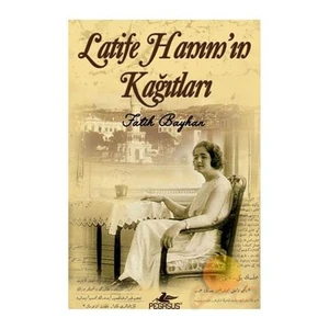 Latife Hanım’In Kağıtları - Fatih Bayhan