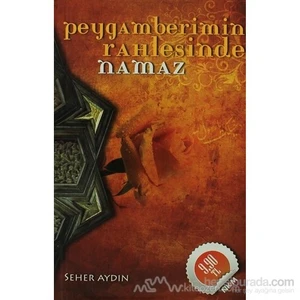 Peygamberimin Rahlesinde Namaz-Seher Aydın