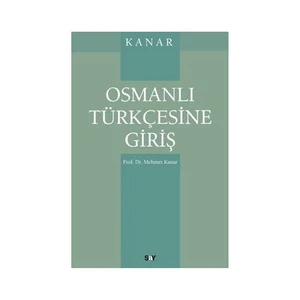 Osmanlı Türkçesine Giriş-Mehmet Kanar