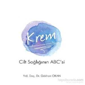 Krem - Cilt Sağlığının Abc’si