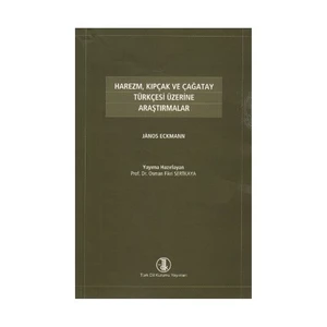 Harezm, Kıpçak Ve Çağatay Türkçesi Üzerine Araştırmalar - Janos Eckmann