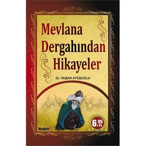 Mevlana Dergâhından Hikayeler