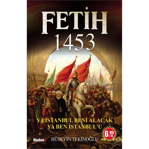 Fetih 1453 - Ya İstanbul Beni Alacak Ya Ben İstanbul'U-Hüseyin Tekinoğlu