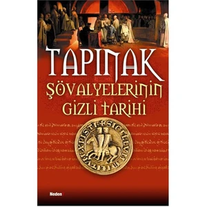 Tapınak Şövalyelerinin Gizli Tarihi