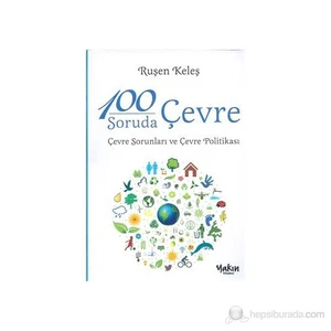 100 Soruda Çevre - (Çevre Sorunları Ve Çevre Politikası) - Ruşen Keleş