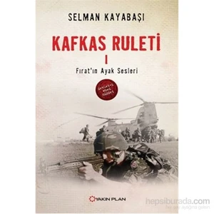 Kafkas Ruleti-1 - Selman Kayabaşı