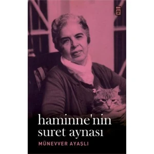Haminne’nin Suret Aynası - Münevver Ayaşlı