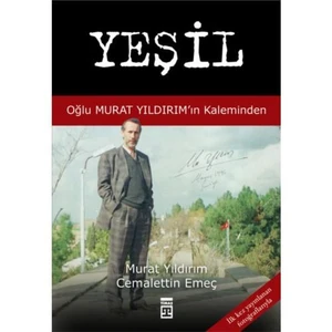 Yeşil: Oğlu Murat Yıldırım’ın Kaleminden