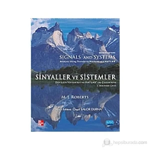 Sinyaller ve Sistemler: Dönüşüm Yöntemleri ve Matlab Kullanarak Çözümleme - Michael J. Roberts