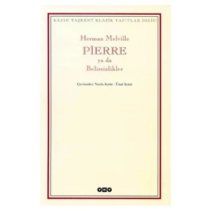 Pierre Ya Da Belirsizlikler - Herman Melville