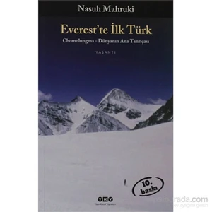 Everest’Te İlk Türk - Chomolungma - Dünyanın Ana Tanrıçası (Fotoğraflı)-Nasuh Mahruki