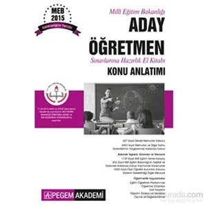 Pegem Akademi Yayıncılık Milli Eğitim Bakanlığı Aday Öğretmen Sınavlarına Hazırlık El Kitabı Konu Anlatımlı