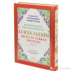 Kur'an-ı Kerim Meali ve Türkçe Okunuşu Üçlü (Cami Boy, Kod.002) (Bilgisayar Hatlı Kolay Okunuşlu) - Elmalılı Muhammed Hamdi Yazır