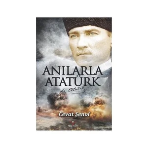 Anılarla Atatürk-Cevat Şenol