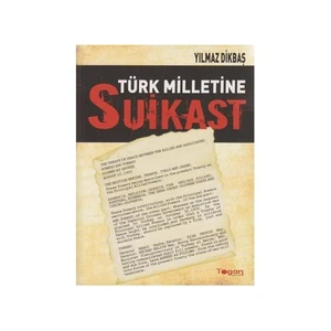 Türk Milletine Suikast-Yılmaz Dikbaş
