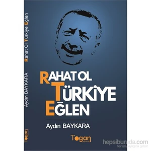 Rahat Ol Türkiye Eğlen-Aydın Baykara