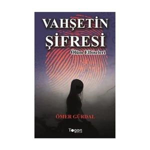 Vahşetin Şifresi Ölüm Elbiseleri-Ömer Gürdal