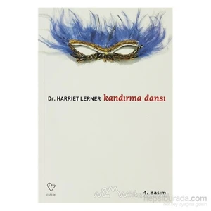 Kandırma Dansı Kadın Yaşamında ''Miş'' Gibi Yapma Ve Doğruyu Söylemenin Yeri-Harriet G. Lerner