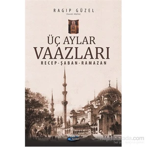 Üç Aylar Vaazları-Ragıp Güzel