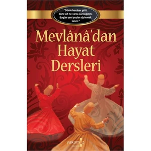 Mevlana’dan Hayat Dersleri