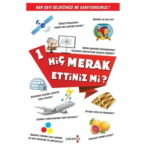 Hiç Merak Ettiniz Mi?-1: Her Şeyi Bildiğinizi Mi Sanıyorsuz? - Alev Aksakal