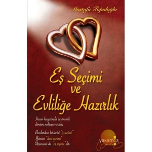 Es Seçimi Ve Evliliğe Hazırlık