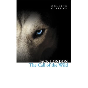 The Call of the Wild ( Classics) - Jack London