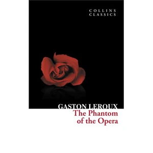 The Phantom of the Opera ( Classics) - Gaston Leroux