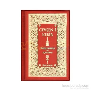 Cevşen - İ Kebir / Türkçe Okunuşlu Ve Açıklamalı