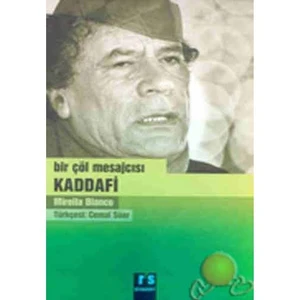 Bir Çöl Mesajcısı Kaddafi