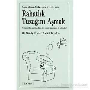 Rahatlık Tuzağını Aşmak Sorunların Üstesinden Gelirken-Windy Dryden