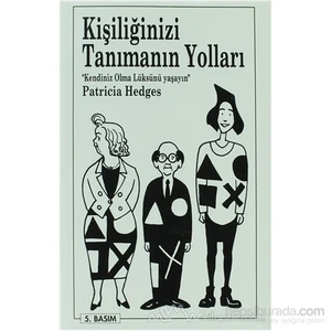 Kişiliğinizi Tanımanın Yolları (Ciltli)-Patricia Hedges