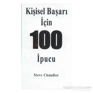 Kişisel Başarı İçin 100 İpucu (Ciltli)-Steve Chandler