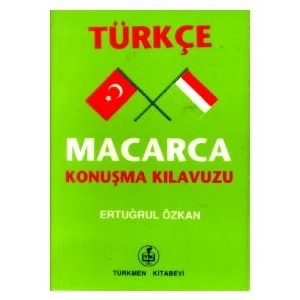 Türkçe - Macarca Konuşma Kılavuzu