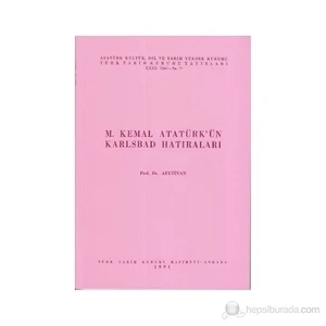 M. Kemal Atatürk'Ün Karlsbad Hatıraları-Ayşe Afet İnan